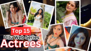 Top 15 Ullu Web Series Actress Name